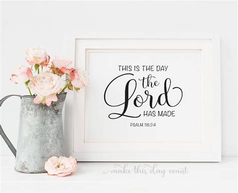 This Is The Day The Lord Has Made Psalm 11824 Bible Verse Print