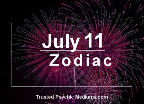 July 11 Zodiac Complete Birthday Horoscope And Personality Profile