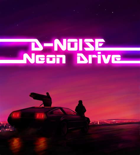 Neon Drive D Noise