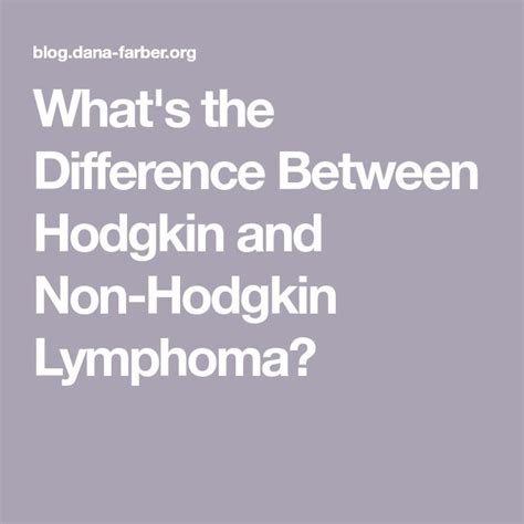 Whats The Difference Between Hodgkin And Non Hodgkin Lymphoma Non