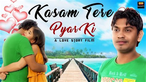 Kasam Tere Pyar Ki एक लड़की ने प्यार में क्या कर दिया अगर किसी से