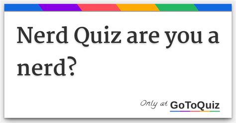 Nerd Quiz Are You A Nerd