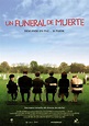 Un funeral de muerte (2007) - Película eCartelera