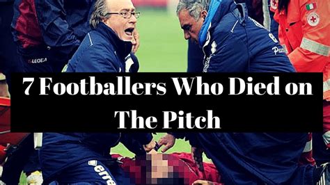 7 Footballers Who Died On The Pitch Youtube