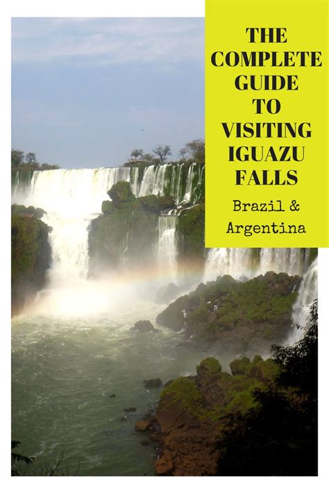 The Complete Guide To Visiting Iguazu Falls Passport Penguin
