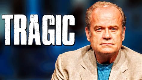 Kelsey Grammer His Tragic Life Story YouTube