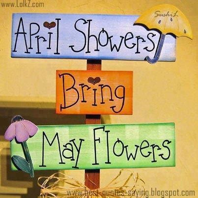 quotes  sayings april showers bring  flowers