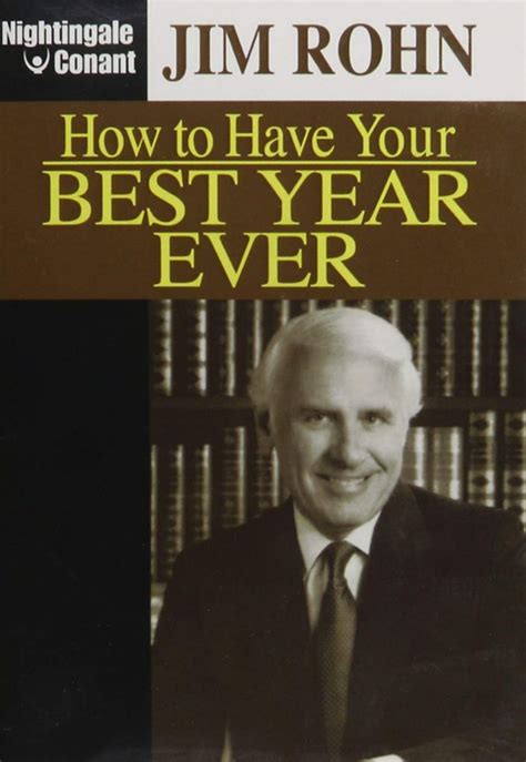 Jim Rohn How To Have Your Best Year Ever Book Summary Bestbookbits