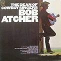 el Rancho: The Dean Of Cowboy Singers - Bob Atcher (1964)