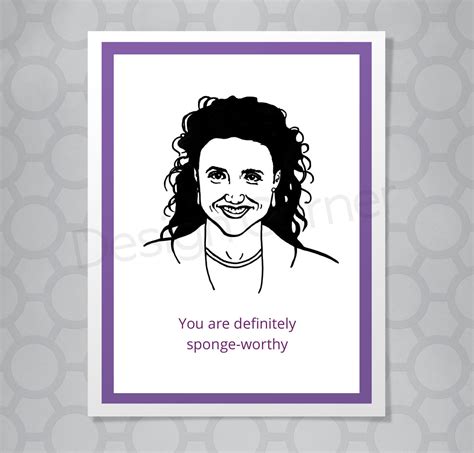 Seinfeld Elaine Sponge Worthy Card Design Corner Online