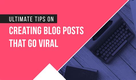 How To Write A Blog Post That Gets Social Media Fame