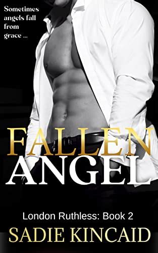 Fallen Angel A Dark Mafia Age Gap Father S Best Friend Romance The London Ruthless Series