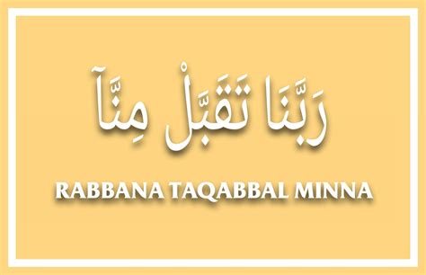 Rabbana Taqabbal Minna Artinya Diangpedia