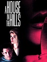 A House in the Hills (1993) - Rotten Tomatoes