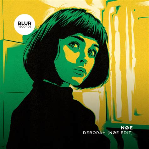 Debora Edit Nøé Blur Records