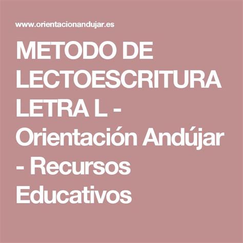 Metodo De Lectoescritura Letra L Orientación Andújar Recursos