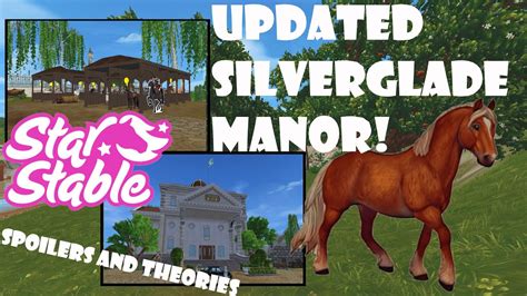 Updated Silverglade Manor😱 Spoilers Theories And More Star Stable