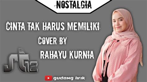 Cinta Tak Harus Memiliki St12 Rahayukurniaofficial Cover Lirik