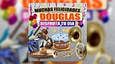 Felicidades Douglas - Margaritas Musical (Version Grupero - Mujer ...