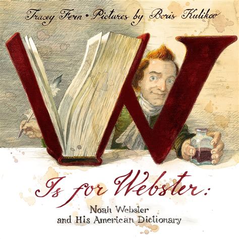 W Is For Webster Noah Webster And His American Dictionary Hardcover