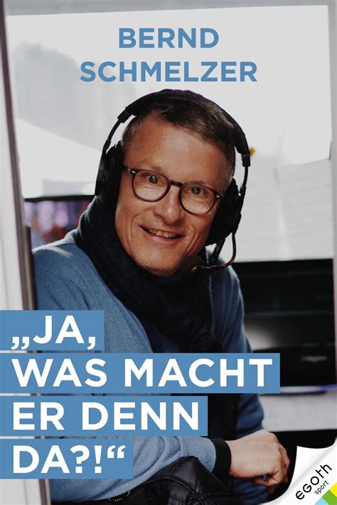 Ja Was Macht Er Denn Da Bernd Schmelzer Buch Jpc