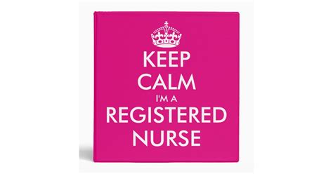 Pink Keep Calm Im A Registered Nurse Binder Zazzle