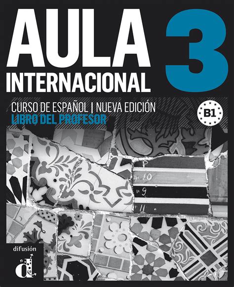 Aula internacional 3 Nueva edición B1 Libro del profesor