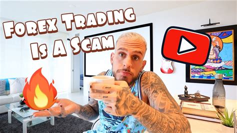 Forex Trading Is A Scam Youtube