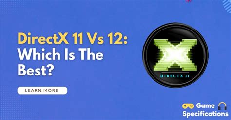 Directx 11 Vs 12 Which Is The Best Game Specifications