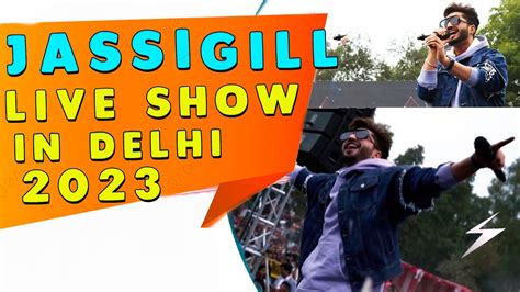 jassi gill live show delhi 2023 jassi gill live performance 2022 singing concert bapu