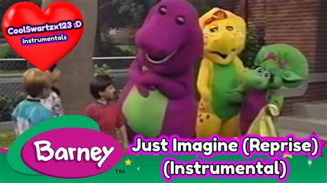 Barney Just Imagine Reprise Instrumental Youtube