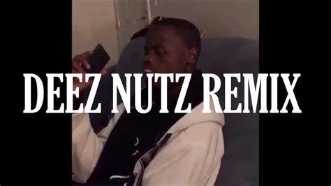 Deez Nutz Remix YouTube
