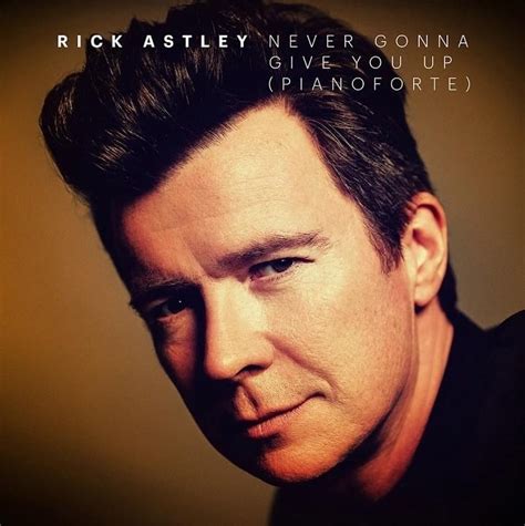Lisa stansfield — never, never gonna give you up 05:02. Rick Astley - Never Gonna Give You Up (Pianoforte) Lyrics ...