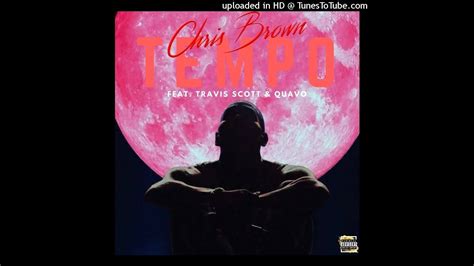 Chris Brown Tempo Feat Travis Scott And Quavo Demo Youtube