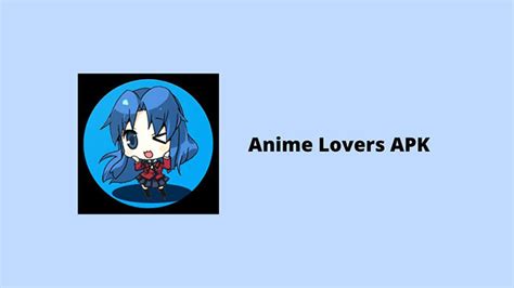 Anime Lovers Apk Aplikasi Streaming Anime Terlengkap
