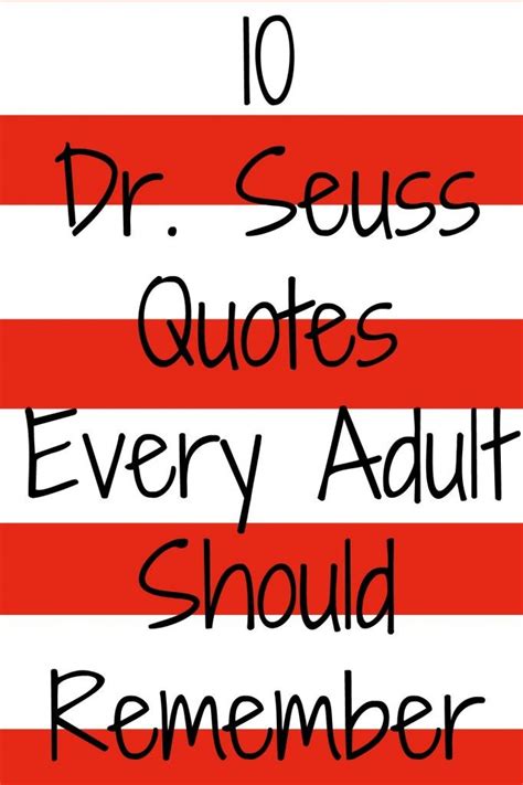10 Dr Seuss Quotes Every Adult Should Remember Books Inspirational