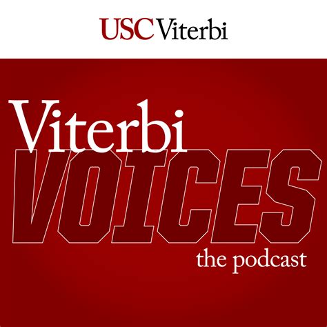 Welcome To The Viterbi Voices Podcast Usc Viterbi Undergraduate Admission