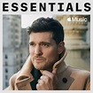 Michael Bublé - Essentials (2021) - SoftArchive