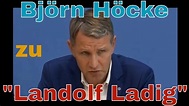Björn Höcke über Landolf Ladig nach Wahl in Thüringen 2019: "Das ist ...