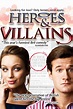 Heroes and Villains (2006) - FilmFlow.tv