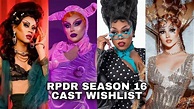 RPDR Season 16 CAST WISHLIST - YouTube
