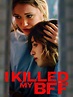 I Killed My BFF (2015) - Posters — The Movie Database (TMDB)