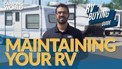 RV Buying Guide: Maintain Your RV - Camping World