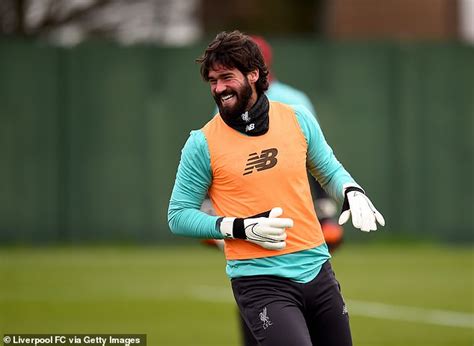 You Need To Win Everything Alisson Targets Liverpool Quadruple Daily Mail Online