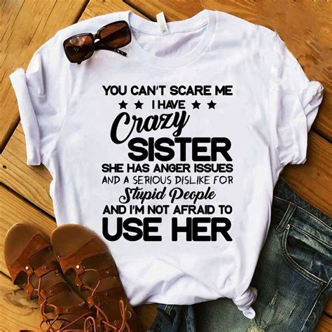You Cant Scare Me I Have A Crazy Sister Shirt Big Sister Shirt Sister T Box Big Sister