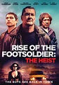 Rise of the Footsoldier: The Heist [DVD] - Best Buy