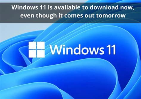 Windows 11 Is Available To Download Now Before Release Date