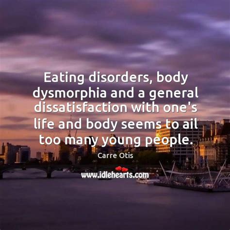 Eating Disorders Body Dysmorphia And A General Dissatisfaction With