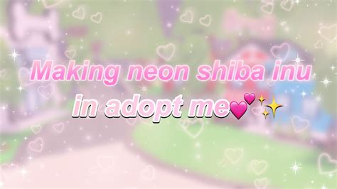 Making A Neon Shiba Inu In Adopt Me🐕🐾 Youtube