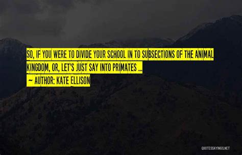 Top 100 Quotes & Sayings About Animal Kingdom